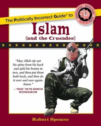 The Politically Incorrect Guide to Islam (and the Crusades) – Paperback – GOOD