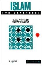 Islam for Beginners by N. I. Matar