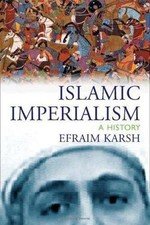 Islamic Imperialism: A History – Paperback By Efraim Karsh – GOOD