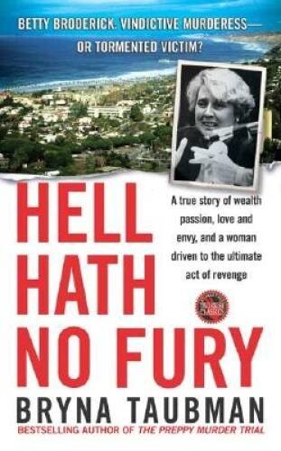 Hell Hath No Fury: A True Story of Wealth and Passion, Love and Envy - VERY GOOD