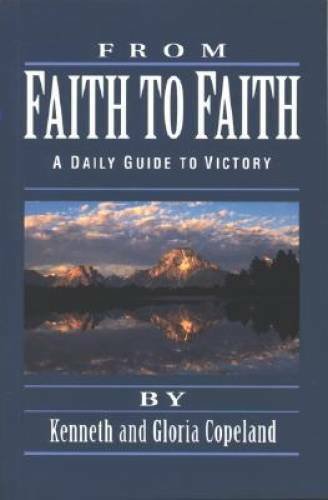 From Faith to Faith: A Daily Guide to Victory - Paperback - GOOD