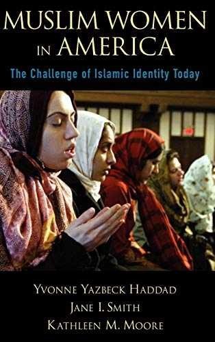 Muslim Women in America: – Hardcover, by Haddad Yvonne Yazbeck; – Very Good b