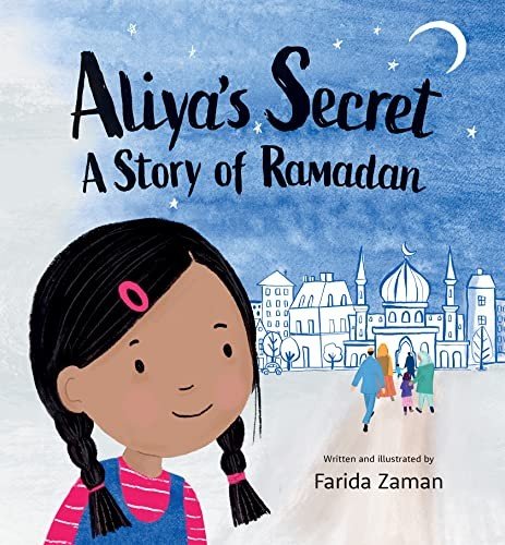 Aliya’s Secret: A Story of Ramadan by Zaman, Farida