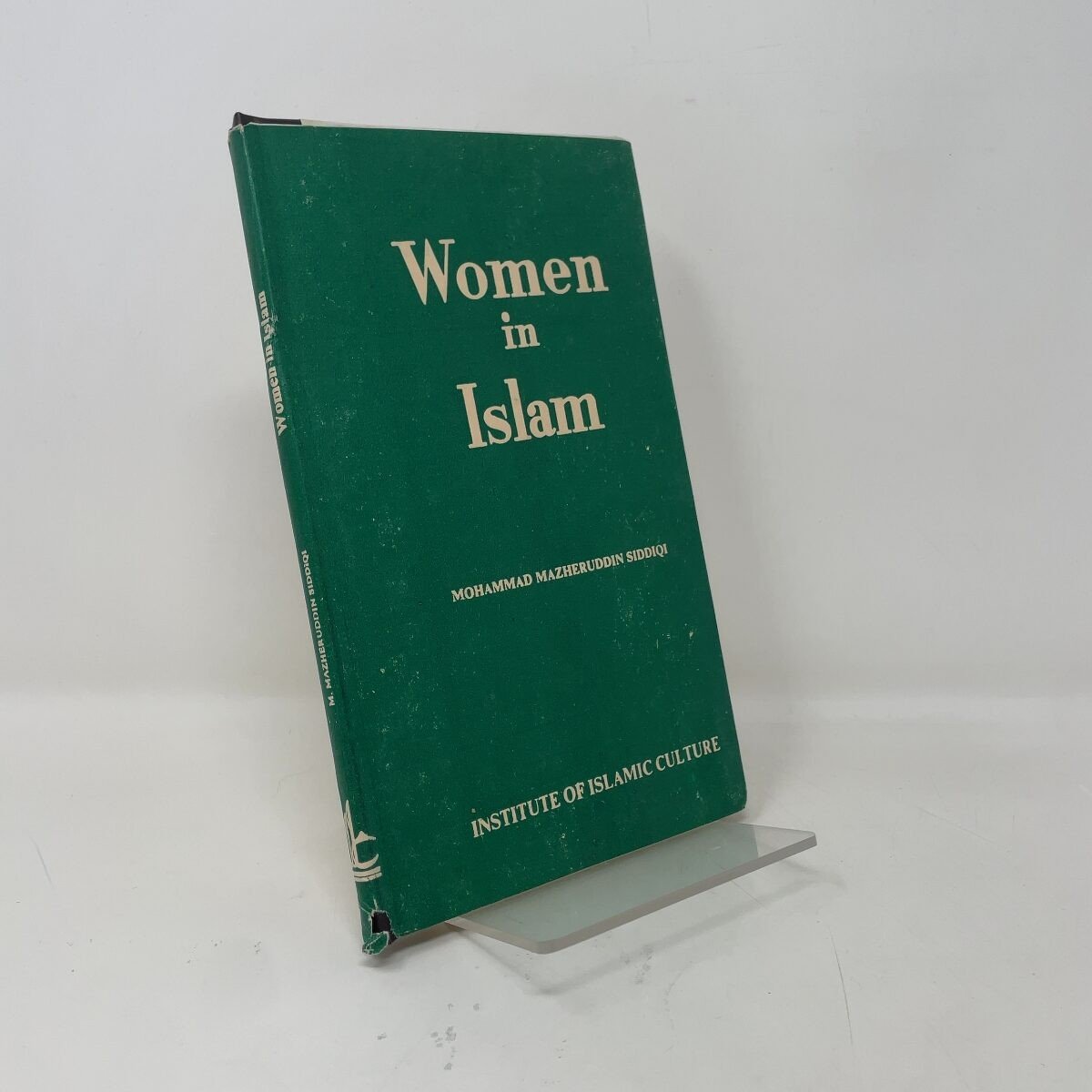 Women in Islam by Mohammad Mazheruddin Siddiqi HC First Edition Very Good 1952