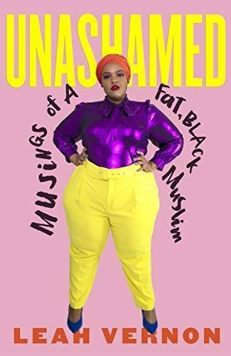 Unashamed: Musings of a Fat, Black Muslim – Hardcover – VERY GOOD