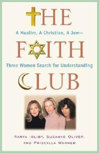 The Faith Club: A Muslim, A Christian, A Jew– Three Women Search for Und – GOOD