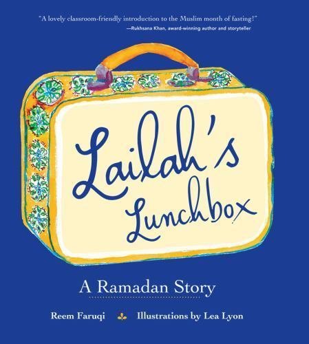 Lailah’s Lunchbox: A Ramadan Story by Faruqi, Reem