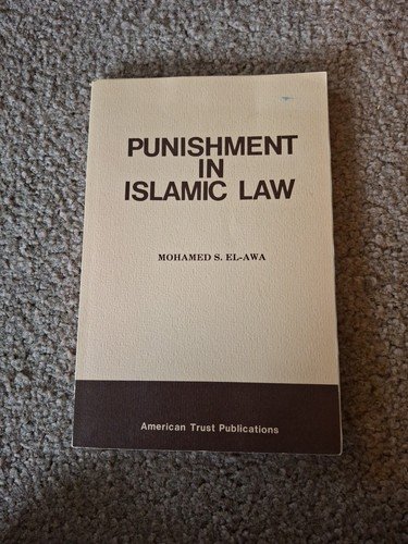 Punishment In Islamic Law Mohamed El-Awa American Trust Publications vtg 1982