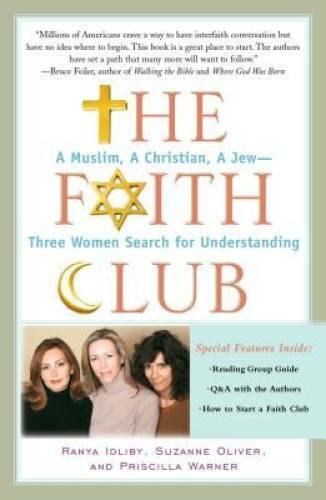 The Faith Club: A Muslim, A Christian, A Jew– Three Women Search for Und – GOOD