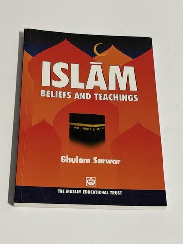 Islam Beliefs and Teachings by Ghulam Sarwar Paperback NEW