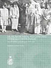 Muslim Women, Reform and Princely Patronage : Nawab Sultan Jahan Begam of Bho…