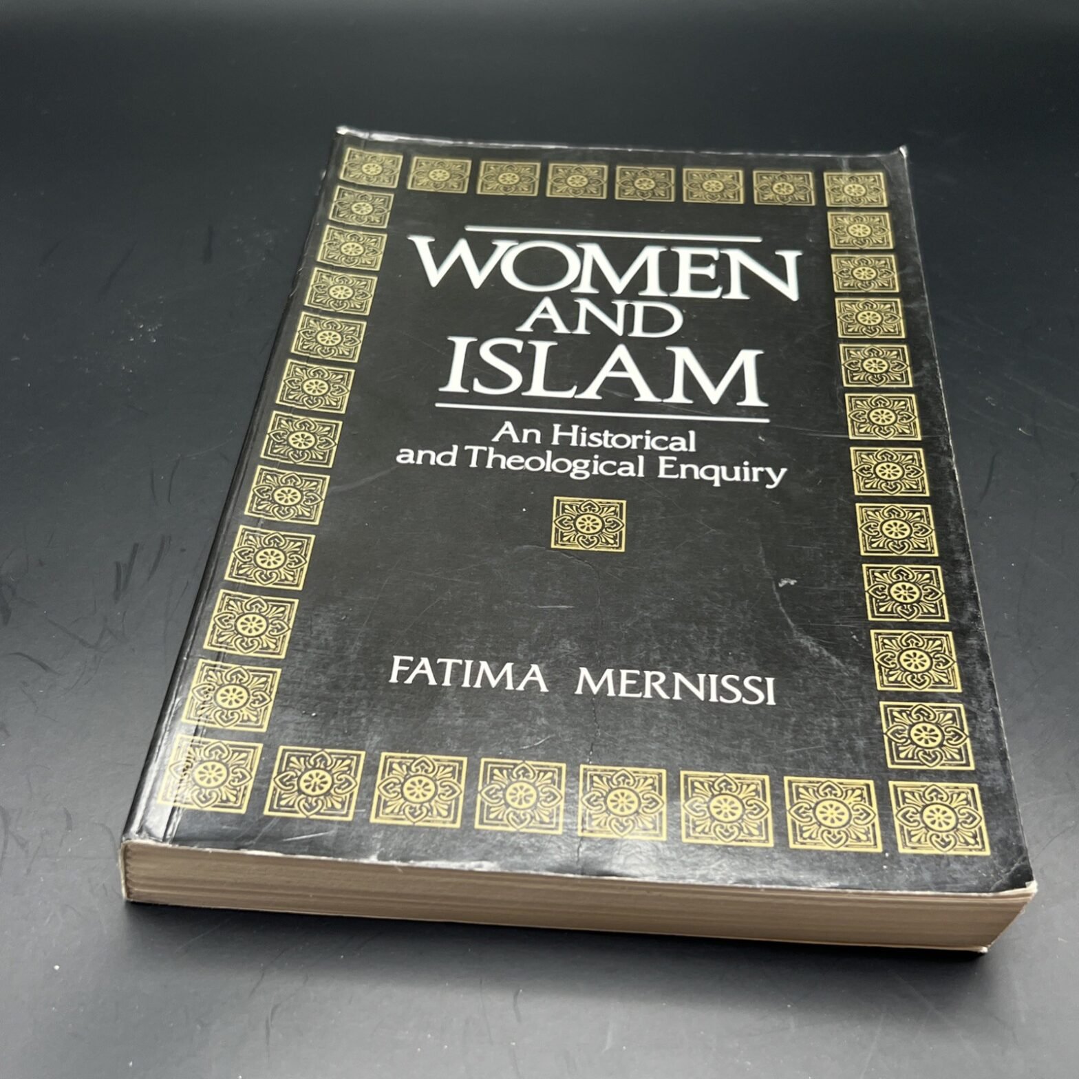 Women and Islam: An Historical and Theological Enquiry By Fatima