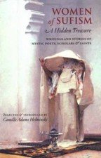 Women of Sufism: A Hidden Treasure by Helminski, Camille Adams