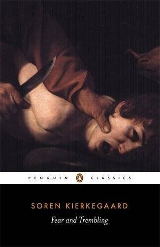 Fear and Trembling (Penguin Classics) - Paperback By Kierkegaard, Soren - GOOD