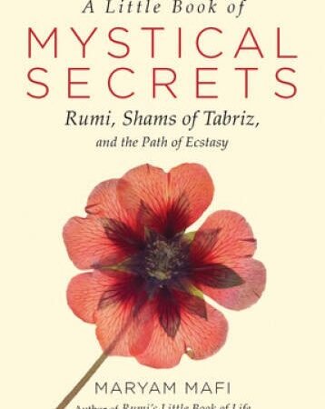 A Little Book of Mystical Secrets: Rumi, Shams of Tabriz, and the Pa - VERY GOOD
