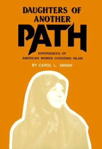 Daughters of Another Path: Experiences of American Women Choosing Islam – GOOD