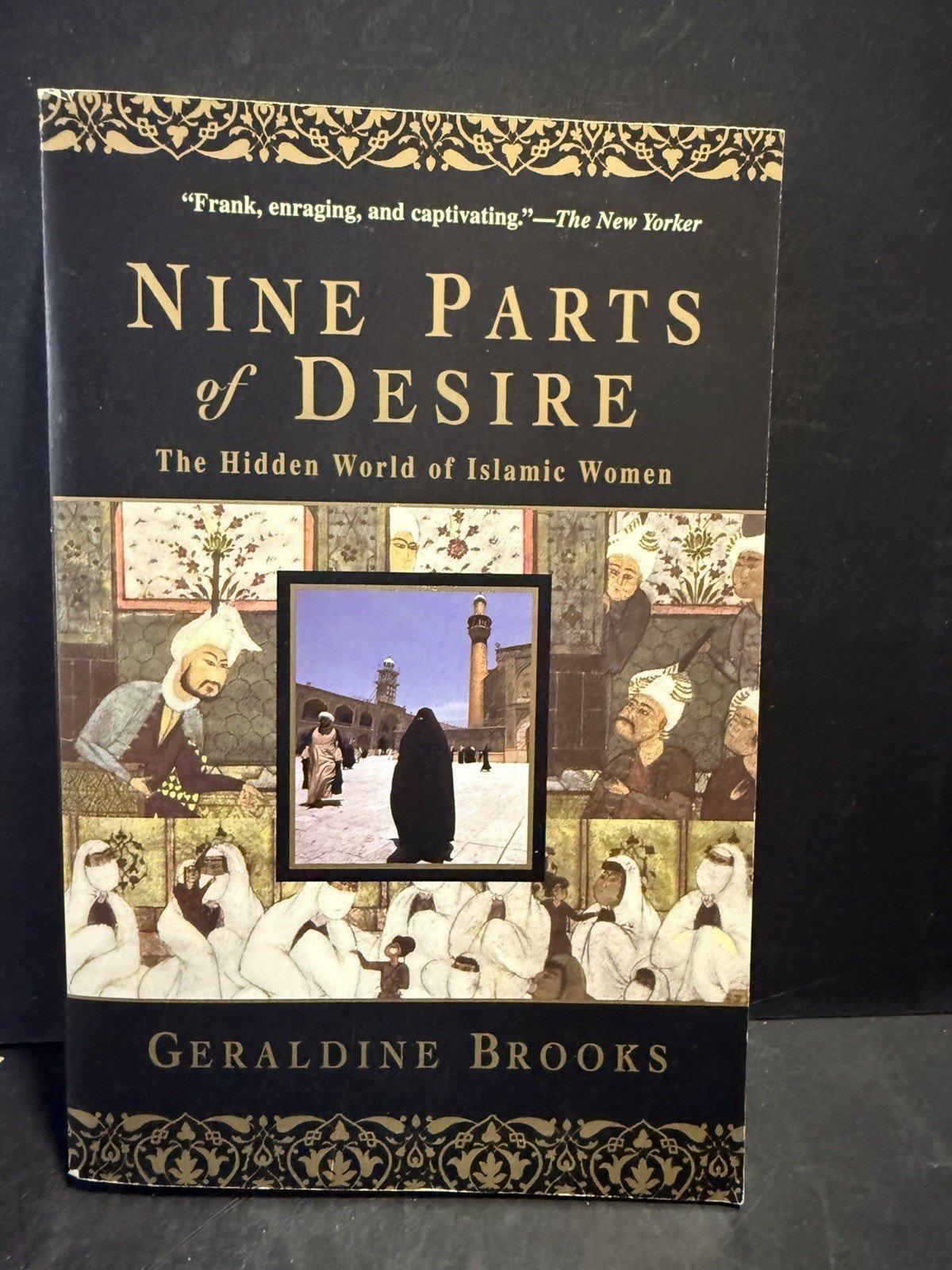 Nine Parts of Desire: The Hidden World of Islamic Women by Geraldine Brooks – PB