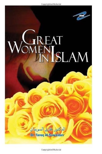 GREAT WOMEN IN ISLAM By Tareq Al-suwaidan **BRAND NEW**