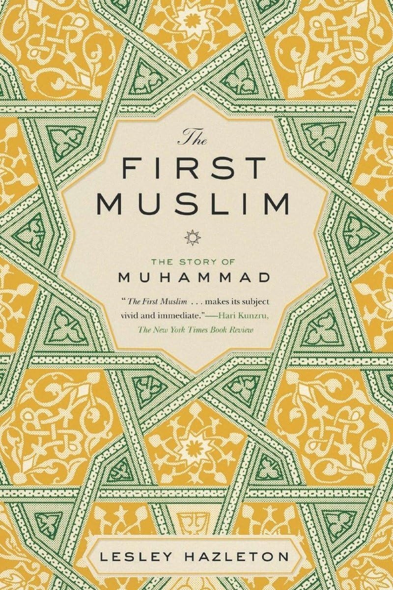 The First Muslim: The Story of Muhammad – paperback Hazleton, Lesley