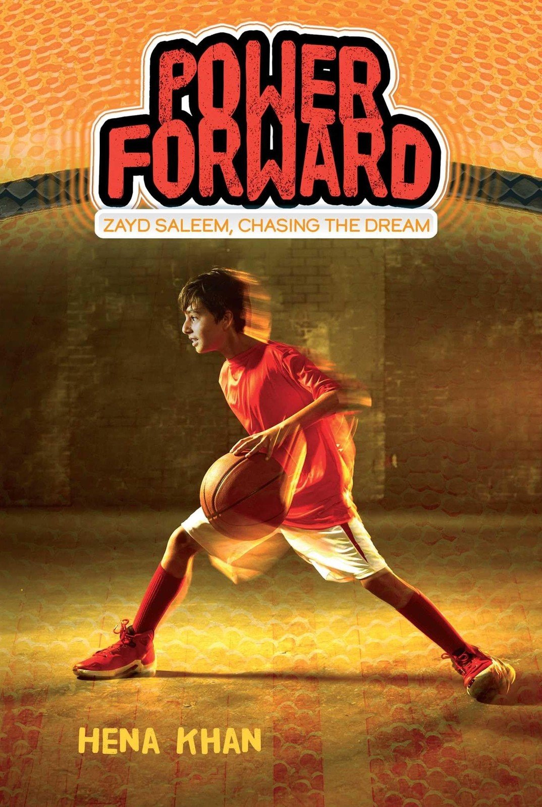 Power Forward (Zayd Saleem, Chasing the Dream) – paperback Khan, Hena|Compor…