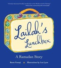 Lailah’s Lunchbox: A Ramadan Story by Faruqi, Reem