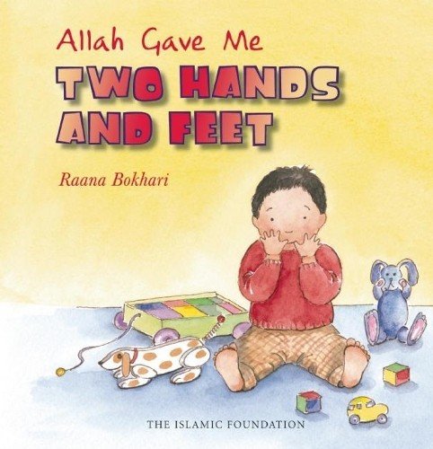 Allah Gave Me Two Hands and Feet (Allah the Maker Series) Hardback Book The Fast