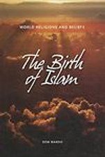 The Birth of Islam; World Religions and B- library binding, Nardo, 9781599351469