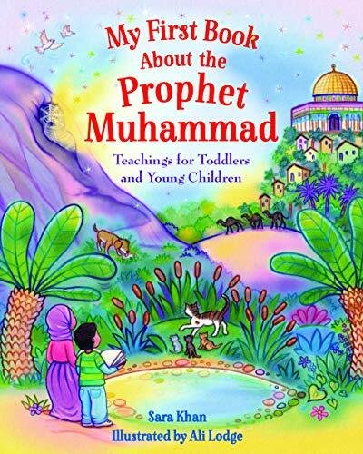 My First Book About the Prophet Muhammad: Teach, Khan, Lodge..