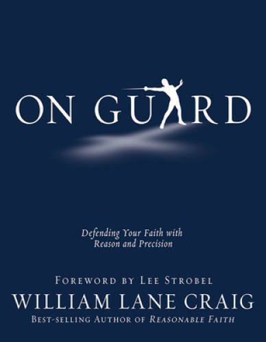 On Guard: Defending Your Faith with Reason and Precision - Paperback - GOOD