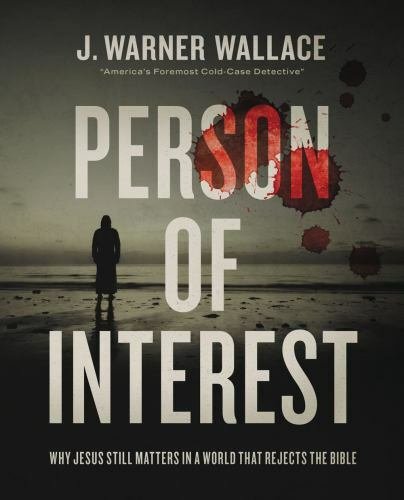 Person of Interest: Why Jesus Still Matters in a World that Rejects the Bible -