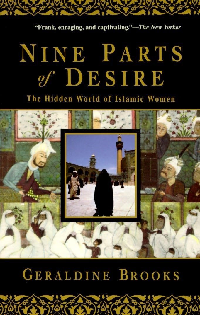 Nine Parts of Desire: The Hidden World of Islamic Women – paperback Brooks, …