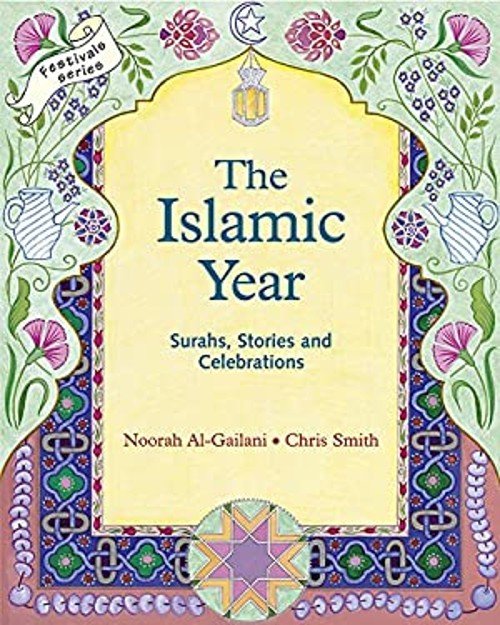 Islamic Year : Suras Stories and Celebrations Paperback