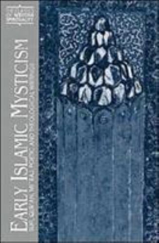 Early Islamic Mysticism: Sufi, Qur'an, Mi'raj, Poetic and Theological Writings