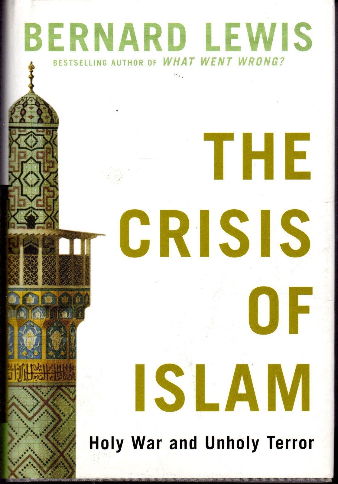 The Crisis of Islam: Holy War and Unholy Terror
