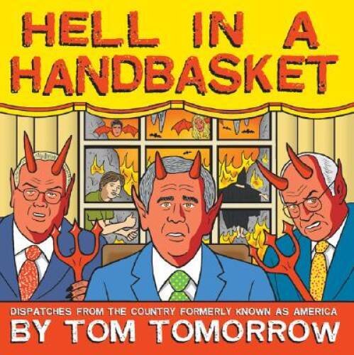 Hell in a Handbasket - Paperback By Tomorrow, Tom - GOOD