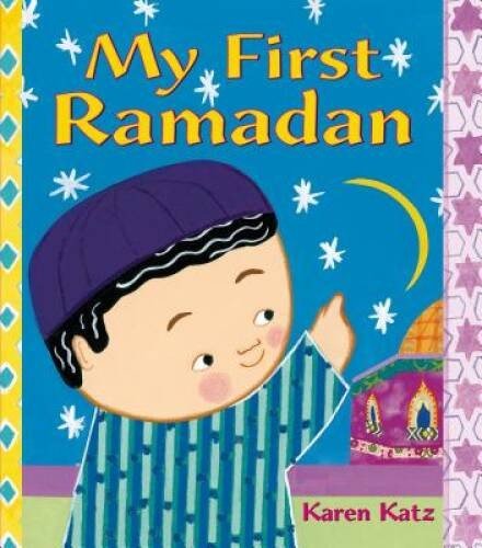 My First Ramadan (My First Holiday) – Paperback By Katz, Karen – VERY GOOD