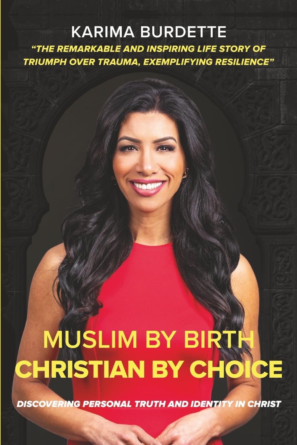 Muslim by Birth Christian by Choice: Discovering Personal Truth and Identity…