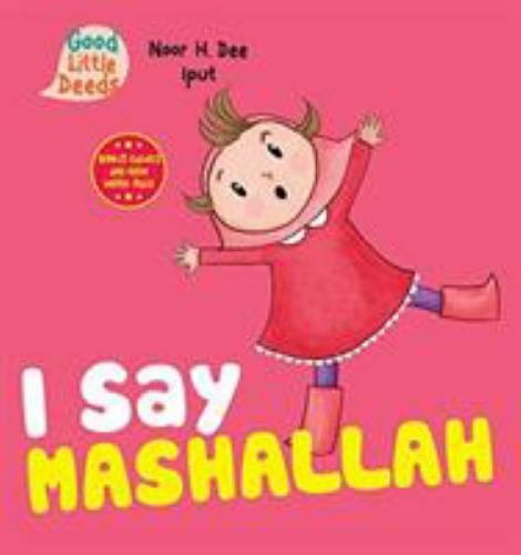 I Say Mashallah by Dee, Noor H.