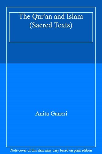 The Qur’an and Islam (Sacred Texts) By Anita Ganeri