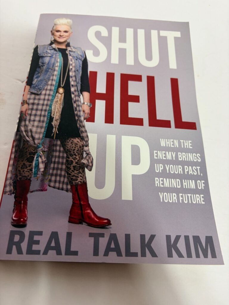 Shut Hell Up : When the Enemy Brings up Your Past, Remind Him of Your Future by