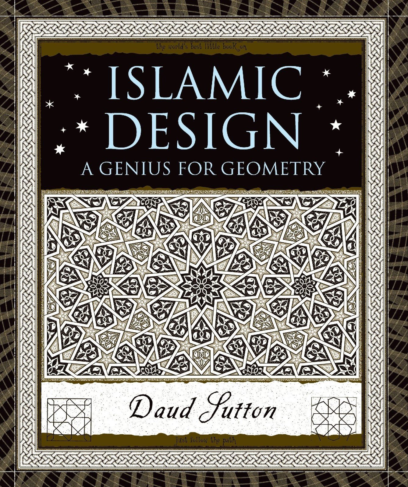 Islamic Design: A Genius for Geometry (Wooden Books, 22)