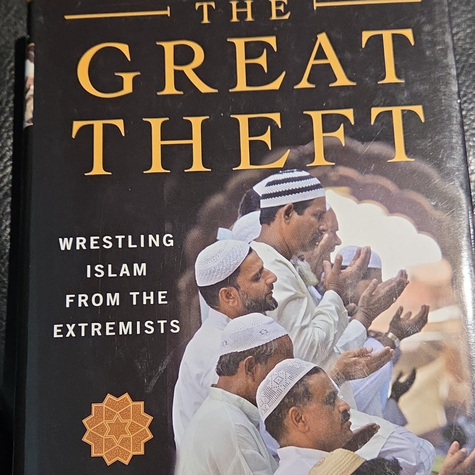 The Great Theft: Wrestling Islam from the Extremists, Abou El Fadl, Hardcover