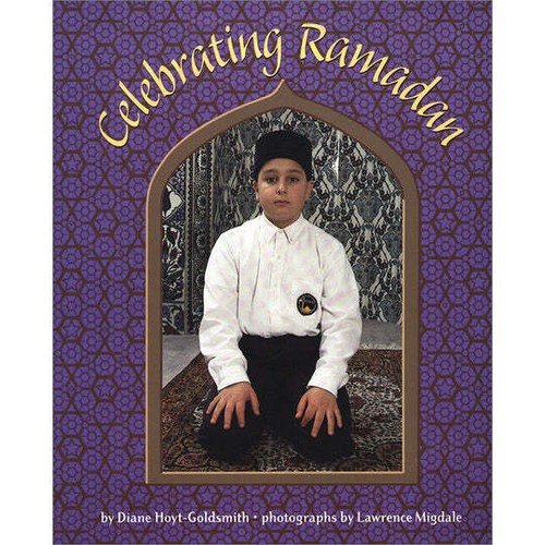 Celebrating Ramadan by Diane Hoyt-Goldsmith (2002, Picture Book)