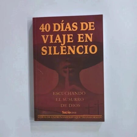 40 Days of Silent Travel Listening To God's Voice Spanish Language Books .....