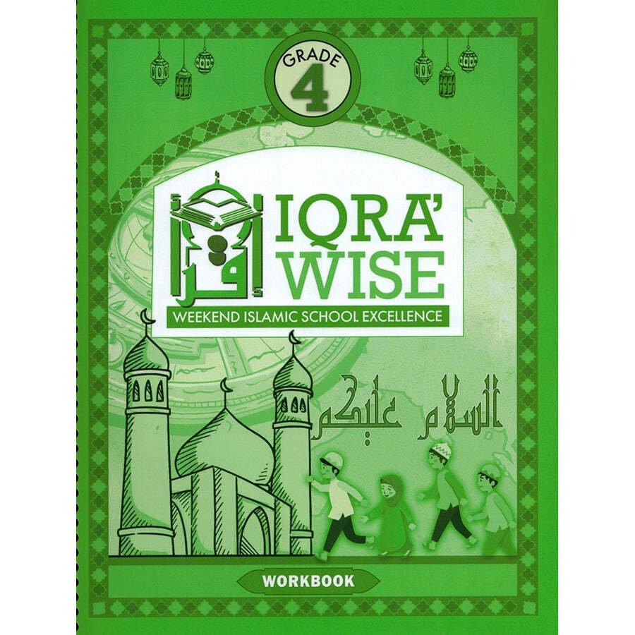 Iqra’ Wise (Weekend Islamic School Excellence) Workbook: Grade Four
