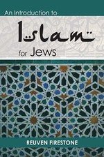 An Introduction to Islam for Jews by Firestone, Reuven