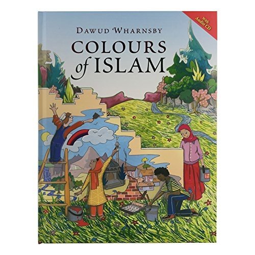 COLOURS OF ISLAM (BOOK & ) By Shireen Adams & Dawud Wharnsby – Hardcover *VG+*