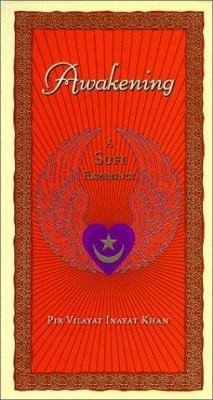 Awakening: A Sufi Experience by Pir Vilayat Inayat Khan;  Pythia Peay