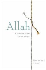 Allah: A Christian Response by Volf, Miroslav