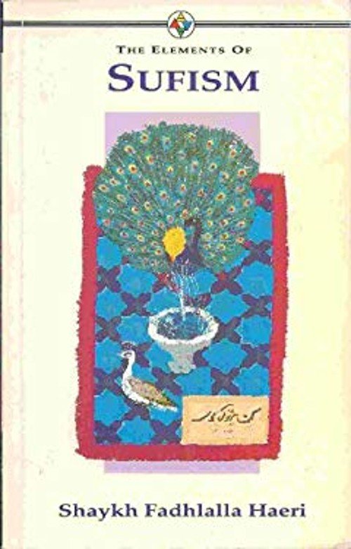 Elements of Sufism Shaykh Fadhlalla Haeri